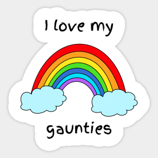 I love my gaunties Sticker